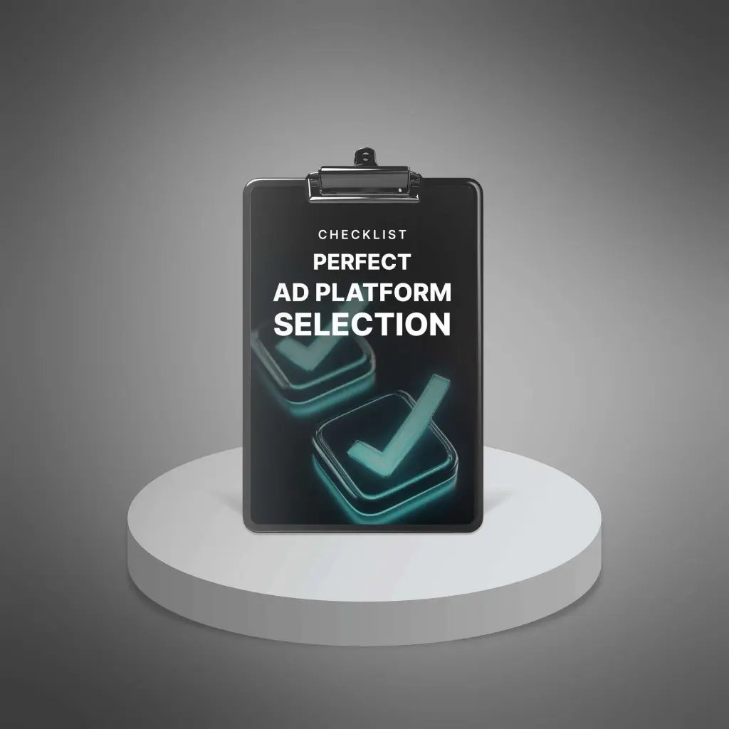 Perfect Ad Platform Selection - Checklist1.webp