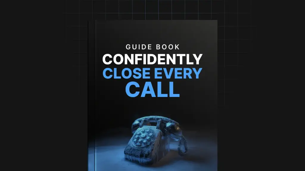 Confidently Close Every Call - Guide.webp