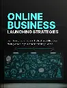 Online Business Launching Strategies - eBook