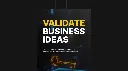 Validate Business Ideas - eBook 