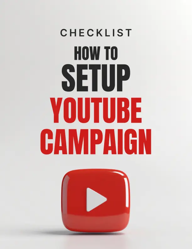 How to Setup YouTube Campaign - Checklist 