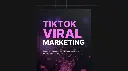 TikTok Viral Marketing - eBook