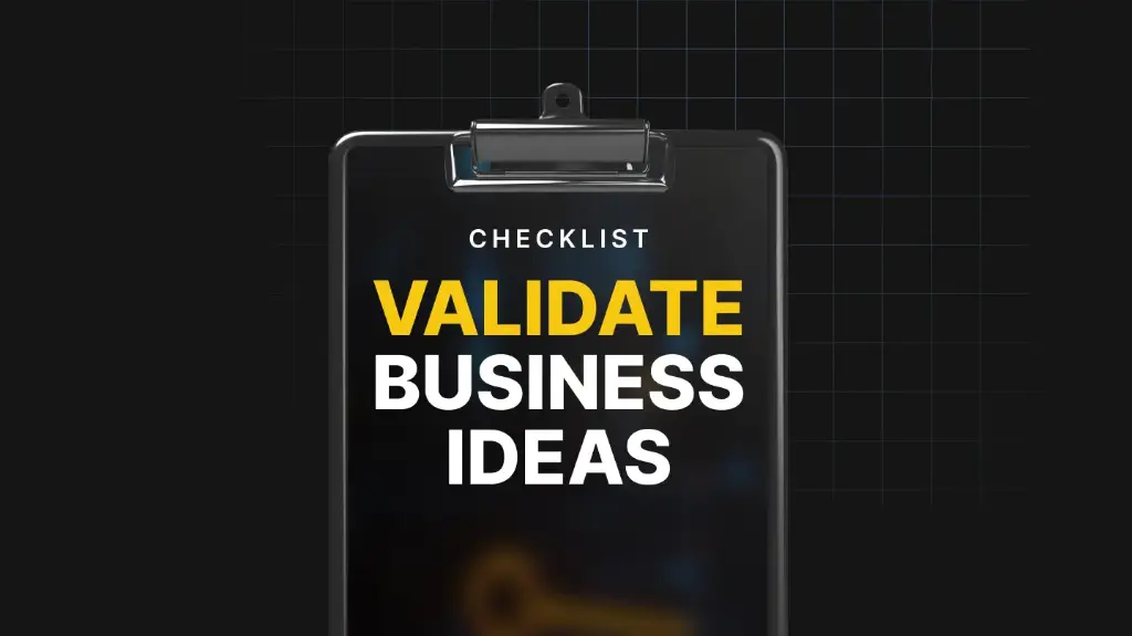 Validate Business Ideas - Checklist