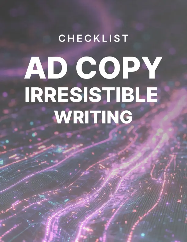 Ad Copy Irresistible Writing - Checklist