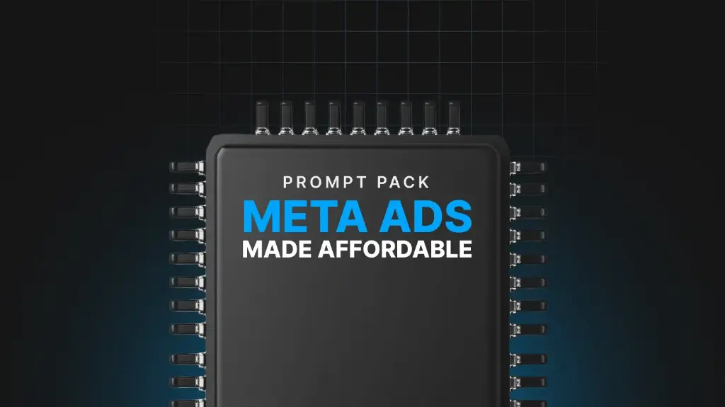 Meta Ads Made Affordable - Prompts