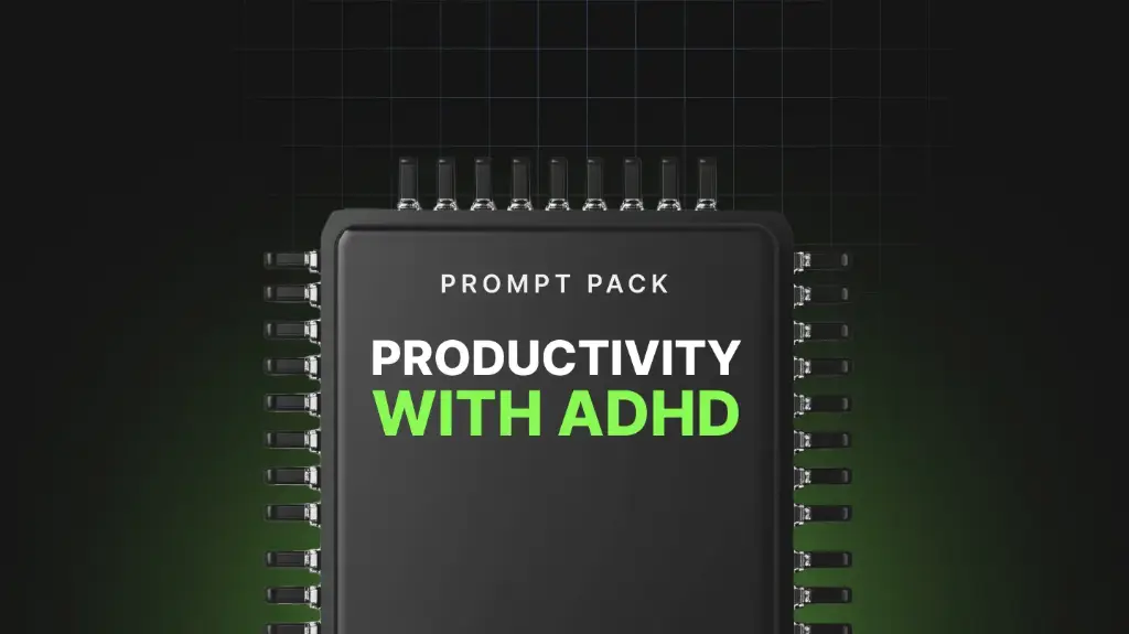 Productivity with ADHD - Prompts