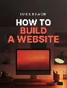How to Build a Website - Toolstack