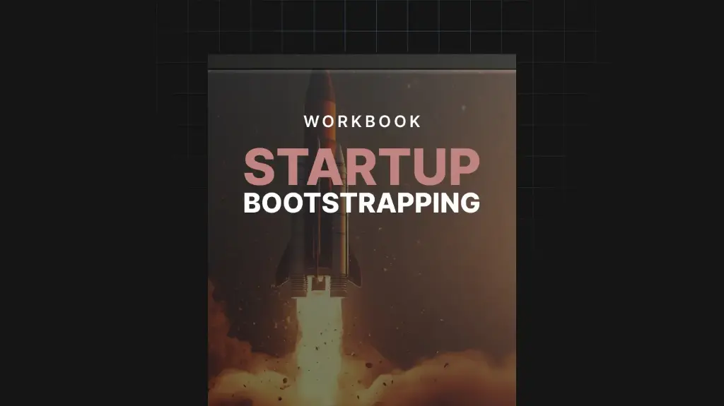 Bootstrapping Your Startup - Workbook 