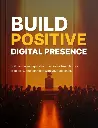 Build Positive Digital Presence - eBook
