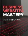 Business Websites Mastery - eBook