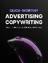 Click-Worthy Advertising Copywriting - eBook
