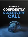 Confidently Close Every Call - Workbook