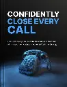 Confidently Close Every Call - eBook