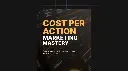 Cost per Action Marketing Mastery - eBook