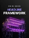Headline Construction Framework - Guide