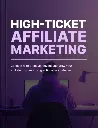 High-Ticket Affiliate Marketing - eBook