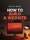 How to Build a Website - Guide