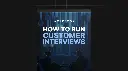 How to Run Effective Customer Interviews - Workbook 