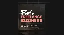 How to Start a Freelance Business - eBook & Checklist 