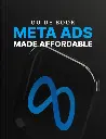 Meta Ads Made Affordable - Guide