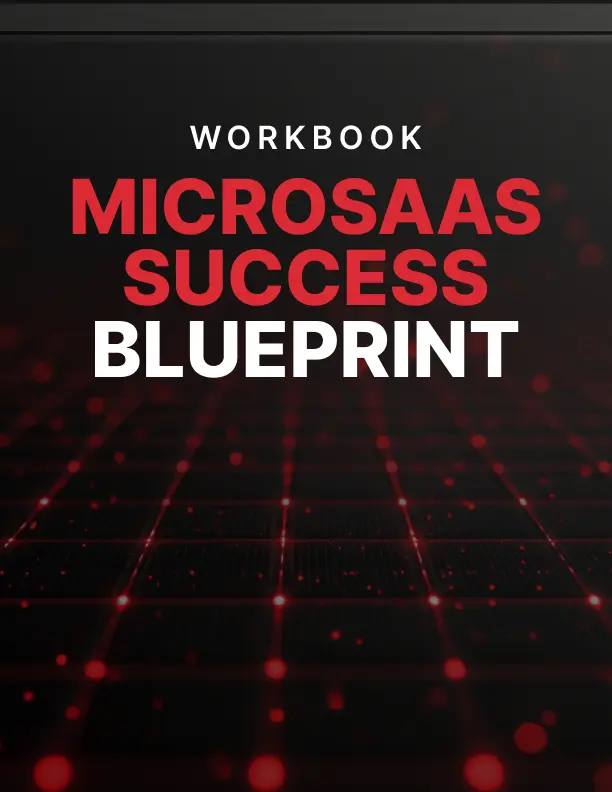 MicroSaas Success Blueprint - Workbook