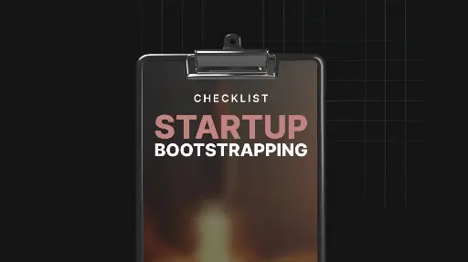 Bootstrapping Your Startup - Checklist