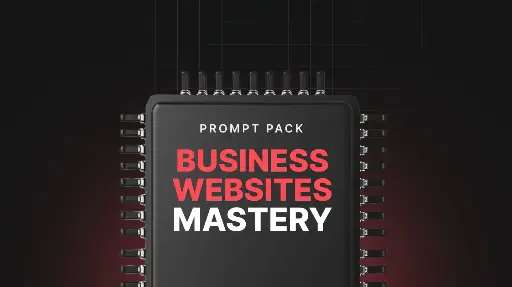 Business Websites Mastery - Prompts