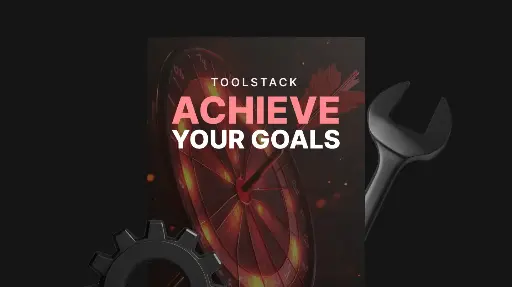 Achieve Your Goals - Toolstack 