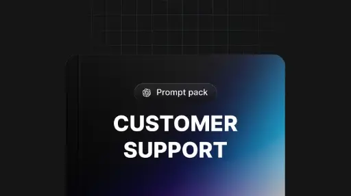 Customer Support Prompts
