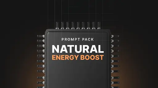 Natural Energy Boost - Prompts