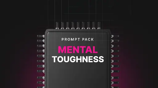 Mental Toughness - Prompts