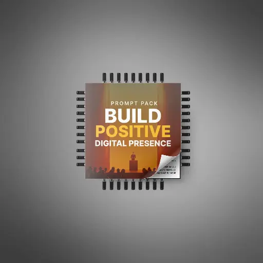 Build Positive Digital Presence - Prompts 