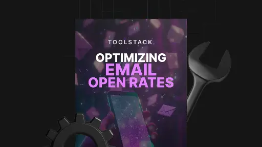 Optimizing Email Open Rates - Toolstack 