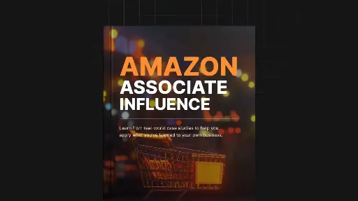 Amazon Associate Influence - eBook & Checklist 