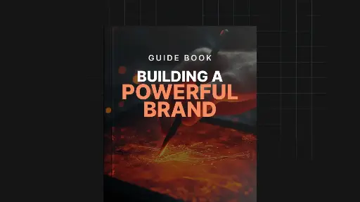 Building a Powerful Brand - Guide 