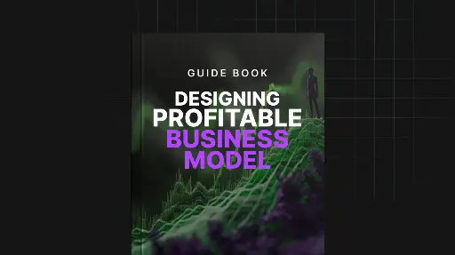 Designing a Profitable Business Model - Guide