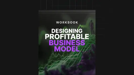 Designing a Profitable Business Model - Workbook 