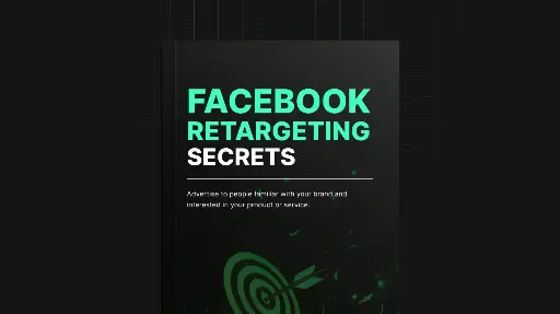 Facebook Retargeting Secrets - eBook & Checklist 