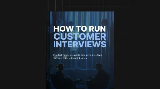 How to Run Effective Customer Interviews - eBook 