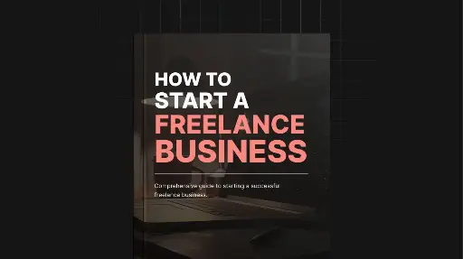 How to Start a Freelance Business - eBook & Checklist 