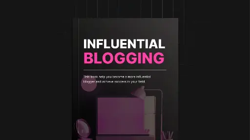 Influential Blogging - eBook & Checklist 